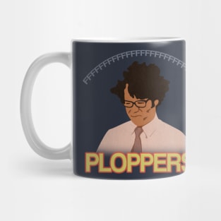 PLOPPERS!! Mug